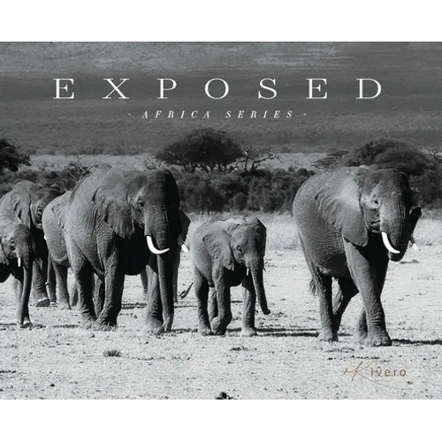 Exposed: Africa Series - Hardcover