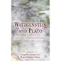 Wittgenstein and Plato: Connections, Comparisons and Contrasts - Hardcover
