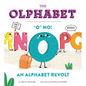 The Olphabet: O No! an Alphabet Revolt - Hardcover