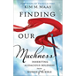 Finding Our Muchness - Hardcover