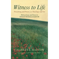 Witness to Life - Hardcover