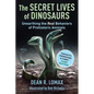 The Secret Lives of Dinosaurs: Unearthing the Real Behaviors of Prehistoric Animals - Hardcover