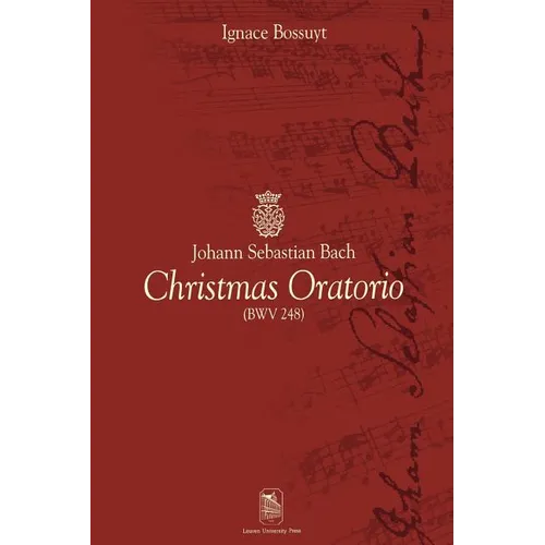 Johann Sebastian Bach Christmas Oratorio: (Bwv 248) - Paperback
