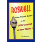 Roswell, Your Travel Guide to the UFO Capital of the World! - Paperback