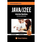 Java / J2EE Interview Questions You'll Most Likely Be Asked - Paperback
