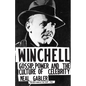 Winchell: Gossip, Power, and the Culture of Celebrity - Paperback
