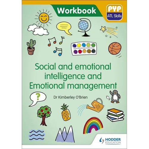 PYP ATL Skills Workbook: Social and Emotional Intelligence and Emotional Management: Hodder Education Group - Paperback