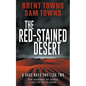 The Red-Stained Desert: A Dave Nash Thriller - Paperback