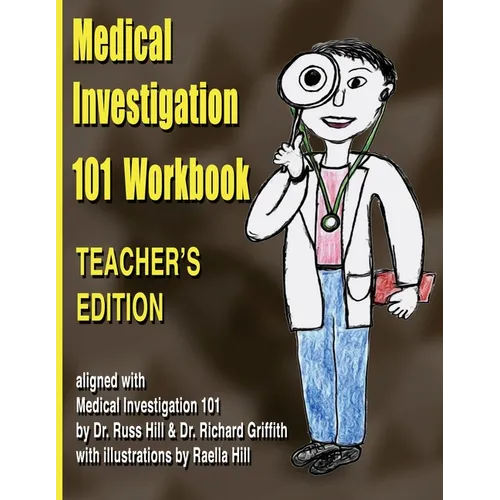 Medical Investigation 101 Workbook - Teacher's Edition: Teacher's Edition - Paperback