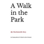 A Walk in the Park: My Charlottesville Story - Paperback