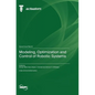Modeling, Optimization and Control of Robotic Systems - Hardcover