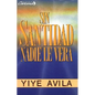 Sin Santidad Nadie Le Verá - Paperback