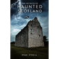 The Secrets Of Haunted Scotland - Paperback
