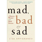 Mad, Bad, and Sad: A History of Women and the Mind Doctors - Paperback