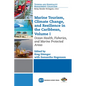 Marine Tourism, Climate Change, and Resiliency in the Caribbean, Volume I: Ocean Health, Fisheries, and Marine Protected Areas - Paperback