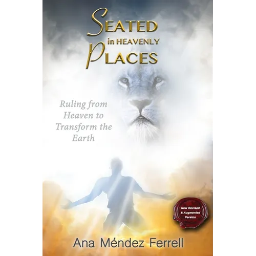 Seated In Heavenly Places: New Revised and Augmented Version - Paperback