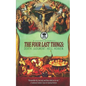 The Four Last Things: Death. Judgment. Hell. Heaven. Remember thy last end, and thou shalt never sin. a Traditional Catholic Classic for Spi - Paperback