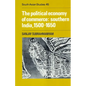 The Political Economy of Commerce: Southern India 1500 1650 - Paperback