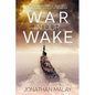 War in Our Wake: A Sailor's True Story of Sweat and Tears at the Bitter End of the Vietnam War - Paperback