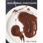 Sensational Chocolate: 50 Celebrities Share 60 Recipes - Hardcover