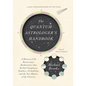 The Quantum Astrologer's Handbook: A History of the Renaissance Mathematics That Birthed Imaginary Numbers, Probability, and the New Physics of the Un - Hardcover