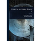 School Algebra, Book 1 - Paperback