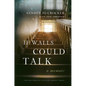 If Walls Could Talk: The High Price of a Picture-Perfect Family - Hardcover
