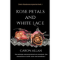 Rose Petals and White Lace - Paperback