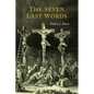 The Seven Last Words - Paperback