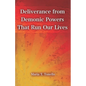 Deliverance from Demonic Powers That Run Our Lives: SuperPower Prayers for Health and Freedom Book Series - Paperback