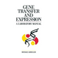 Gene Transfer and Expression: A Laboratory Manual - Paperback