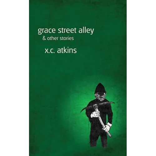 Grace Street Alley & Other Stories - Paperback