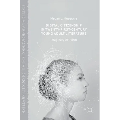 Digital Citizenship in Twenty-First-Century Young Adult Literature: Imaginary Activism - Hardcover