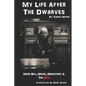 My Life After The Dwarves: More Sex, Drugs, Debauchery & The Devil - Paperback