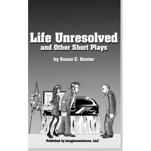 Life Unresolved and Other Short Plays - Paperback