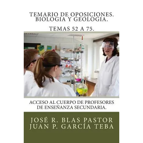 Temario de oposiciones. Biologia y Geologia. Temas 52 a 75.: Acceso al cuerpo de profesores de enseñanza secundaria. - Paperback