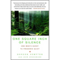 One Square Inch of Silence: One Man's Search for Natural Silence in a Noisy World - Paperback