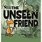 Tropical Tails: The Unseen Friend - Hardcover