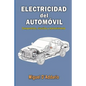 Electricidad del automóvil: Componentes, circuitos y mantenimiento - Paperback
