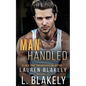 Manhandled: A Friends to Lovers MM Standalone Romance - Paperback
