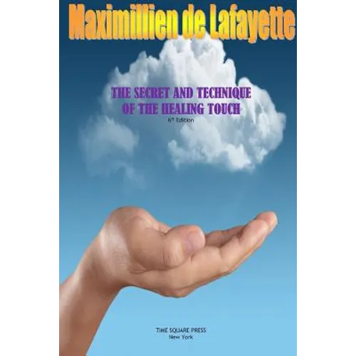 The Secret and Technique of the Healing Touch - Paperback