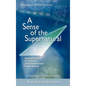 A Sense of the Supernatural - Interpretation of Dreams and Paranormal Experiences - Hardcover