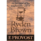 An Account of the Implausible Life of Ryden Brown - Paperback