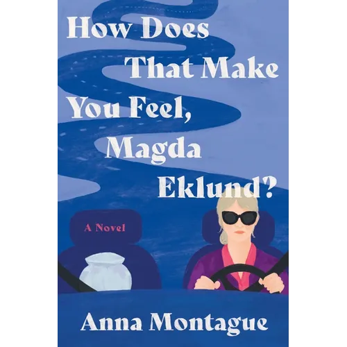 How Does That Make You Feel, Magda Eklund? - Hardcover