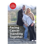 Facing Cancer, Standing Together: A Christian couple's story of finding peace - Paperback