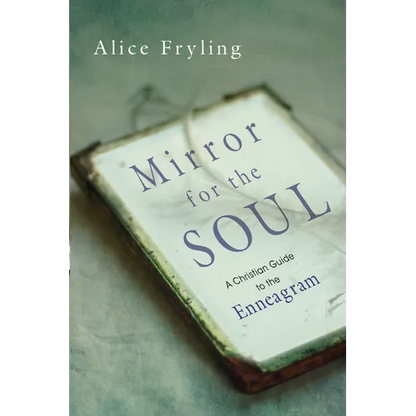 Mirror for the Soul: A Christian Guide to the Enneagram - Paperback