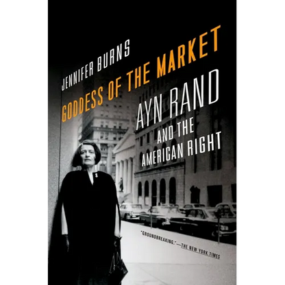 Goddess of the Market: Ayn Rand and the American Right - Paperback
