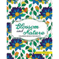 Blossom and Nature Coloring Books for Adults: Beautiful Floral Patterns for Relaxation - Paperback