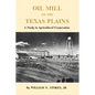 Oil Mill on the Texas Plains: A Study in Agricultural Cooperation - Paperback