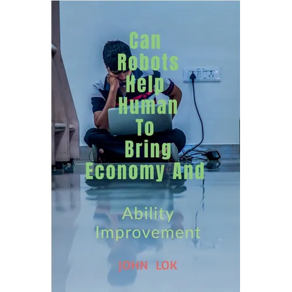 May Robots Help Human To Bring Economy And - Paperback